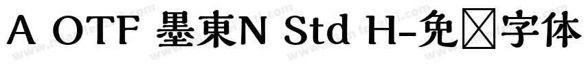 A OTF 墨東N Std H字体转换